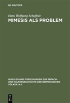 Hans W. Schaffnit, Hans Wolfgang Schaffnit - Mimesis als Problem