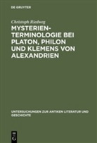 Christoph Riedweg - Mysterienterminologie bei Platon, Philon und Klemens von Alexandrien