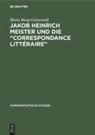 Maria Moog-Grünewald - Jakob Heinrich Meister und die 'Correspondance litteraire'