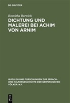 Roswitha Burwick - Dichtung und Malerei bei Achim von Arnim