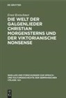 Ernst Kretschmer - Die Welt der Galgenlieder Christian Morgensterns und der viktorianische Nonsense