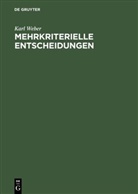 Karl Weber - Mehrkriterielle Entscheidungen
