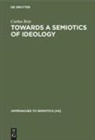 Carlos Reis - Towards a Semiotics of Ideology