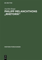 Joachim Knape - Philipp Melanchtons 'Rhetorik'