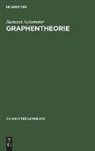 Hartmut Noltemeier - Graphentheorie mit Algorithmen und Anwendungen