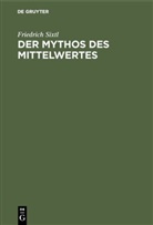 Friedrich Sixtl - Der Mythos des Mittelwertes