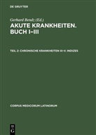 Caelius Aurelianus, Gerhard Bendz - Akute Krankheiten, Buch I-III - Teil 2: Chronische Krankheiten III-V