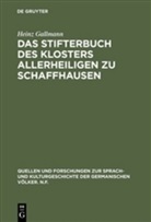 Heinz Gallmann - Das Stifterbuch des Klosters Allerheiligen zu Schaffhausen