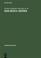 Eveline Goodman-Thau, Christoph Schulte - Das Buch Jezira. Sefer Jezira