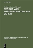 Wolfram Fischer, Klau Hierholzer, Klaus Hierholzer, Michael Hubenstorf, Michael Hubenstorf u a, Peter Th. Walther... - Exodus von Wissenschaften aus Berlin