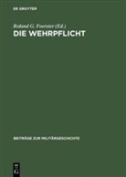 Roland G. Foerster, Rolan G Foerster, Roland G Foerster - Die Wehrpflicht