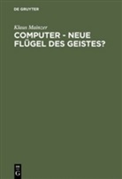 Klaus Mainzer - Computer, neue Flügel des Geistes?