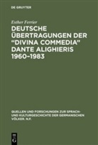 Esther Ferrier - Deutsche Übertragungen der 'Divina Commedia' Dante Alighieris 1960-1983