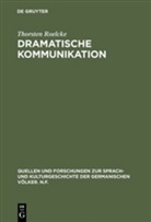 Thorsten Roelcke - Dramatische Kommunikation