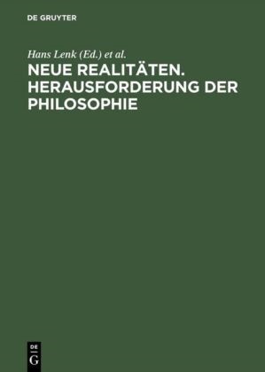Han Lenk, Hans Lenk, Poser, Poser, Hans Poser - Neue Realitäten, Herausforderungen der Philosophie XVI. Deutscher Kongreß für Philosophie Berlin, 20.-24.9.93. Vorträge u. Kolloquien