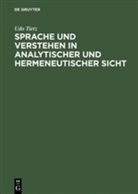 Udo Tietz - Sprache und Verstehen in analytischer und hermeneutischer Sicht
