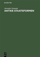 Alexander Demandt - Antike Staatsformen