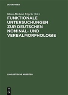 Klaus-Michae Köpcke, Klaus-Michael Köpcke - Funktionale Untersuchungen zur deutschen Nominalmorphologie und Verbalmorphologie