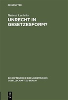 Helmut Lecheler - Unrecht in Gesetzesform? Gedanken zur 'Radbruch'schen Formel'