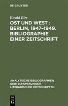 Ewald Birr - Ost und West, Berlin 1947-1949
