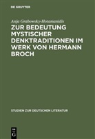 Anja Grabowsky-Hotamanidis - Zur Bedeutung mystischer Denktraditionen im Werk von Hermann Broch