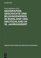 Pete Hoffmann, Peter Hoffmann - Geographie, Geschichte und Bildungswesen in Rußland und Deutschland im 18. Jahrhundert