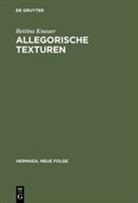 Bettina Knauer - Allegorische Texturen
