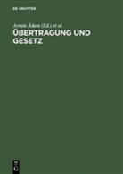 Armi Âdam, Armin Âdam, Stingelin, Stingelin, Martin Stingelin - Übertragung und Gesetz