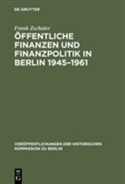 Frank Zschaler - Öffentliche Finanzen und Finanzpolitik in Berlin 1945-1961
