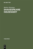 Markus Moninger - Shakespeare inszeniert