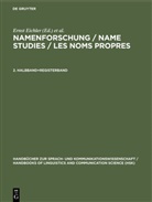 Ernst Eichler, Gerold Hilty, Heinrich Löffler, Hugo Steger, Ladislav Zgusta - Namenforschung / Name Studies / Les noms propres - 2. Halbband+Registerband: Namenforschung / Name Studies / Les noms propres. 2. Halbband+Registerband. 2. Teilbd. m. Registerbd.