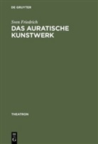 Sven Friedrich - Das auratische Kunstwerk