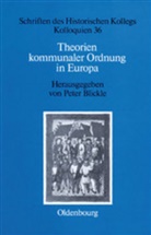Pete Blickle, Peter Blickle - Theorien kommunaler Ordnung in Europa