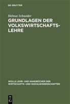 Helmut Schneider - Grundlagen der Volkswirtschaftslehre