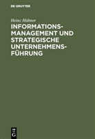 Heinz Hübner - Informationsmanagement und strategische Unternehmensführung