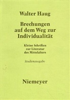 Walter Haug - Brechungen auf dem Weg zur Individualität, Studienausg.