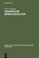 Franz Lebsanft - Spanische Sprachkultur