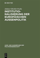 Juliane Glöckler-Fuchs - Institutionalisierung der europäischen Außenpolitik