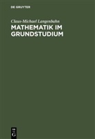 Claus-Michael Langenbahn - Mathematik im Grundstudium