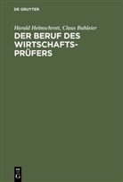 Claus Buhleier, Haral Helmschrott, Harald Helmschrott - Der Beruf des Wirtschaftsprüfers