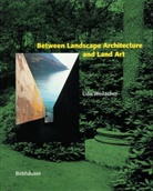 Udo Weilacher - Between Landscape Architecture and Land Art