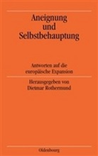 Dietma Rothermund, Dietmar Rothermund - Aneignung und Selbstbehauptung
