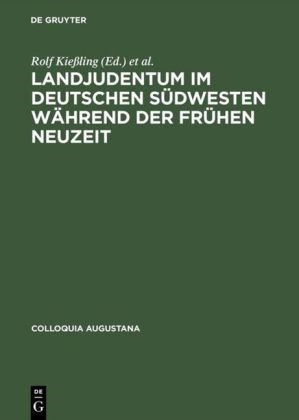 Rolf Kie¿ing, Rol Kiessling, Rolf Kießling, Ullmann, Ullmann, … - Landjudentum im deutschen Südwesten während der Frühen Neuzeit