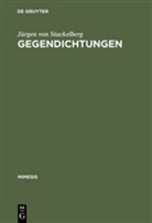 Jürgen Frhr. von Stackelberg, Jürgen von Stackelberg - Gegendichtungen