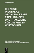 De Gruyter - Die neue Insolvenzordnung. Erste Erfahrungen und Tragweite für die Kreditwirtschaft