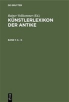 Raine Vollkommer, Rainer Vollkommer, Doris Vollkommer-Glökler - Künstlerlexikon der Antike - Band 1: A - K. Bd.1
