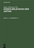 Rainer Vollkommer - Künstlerlexikon der Antike - Band 2: L - Z, Addendum A - K. Bd.2
