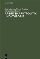 Davi Klingenberger, David Klingenberger, Werne Schönig, Werner Schönig, Jürge Zerche, Jürgen Zerche - Arbeitsmarktpolitik und -theorie