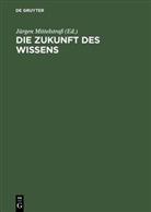 Jürge Mittelstrass, Jürgen Mittelstraß - Die Zukunft des Wissens