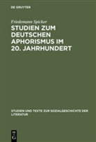 Friedemann Spicker - Studien zum deutschen Aphorismus im 20. Jahrhundert